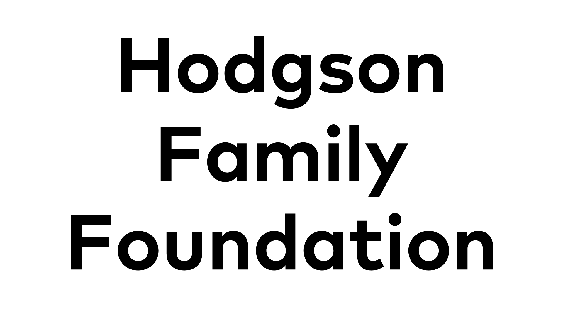 Hodgson Family Foundation Hodgson Family Foundation